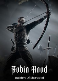 Robin Hood Builders Of Sherwood: Читы, Трейнер +7 [MrAntiFan]