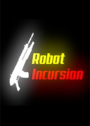 Robot Incursion: Трейнер +7 [v1.7]