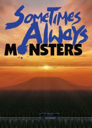 Sometimes Always Monsters: Читы, Трейнер +6 [CheatHappens.com]