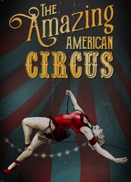 The Amazing American Circus: ТРЕЙНЕР И ЧИТЫ (V1.0.9)