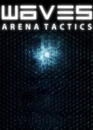 Waves: Arena Tactics: ТРЕЙНЕР И ЧИТЫ (V1.0.1)